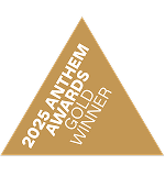 2025 Anthem Awards - Gold Winner